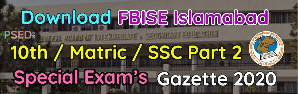 Download FBISE 10th Special Exam Gazette 2020