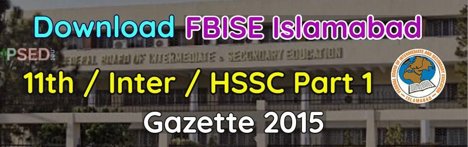 Download FBISE 11th Gazette 2015 - HSSC-1