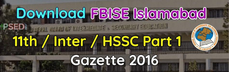Download FBISE 11th Gazette 2016 - HSSC-1