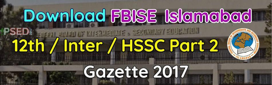 Download FBISE 12th Gazette 2017 HSSC-2