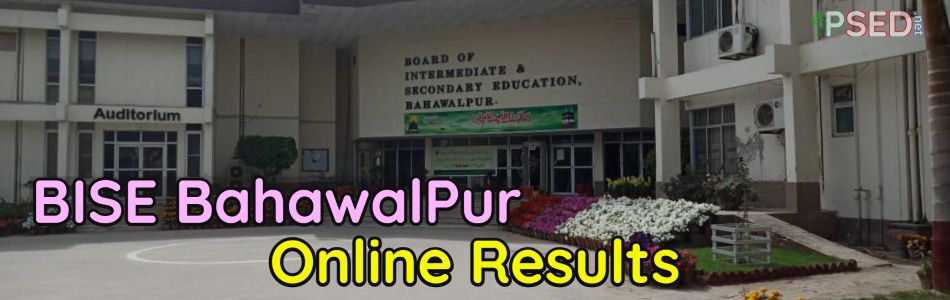 Check BISE BahawalPur SSC 9th 10th and HSSC 11th 12th Results Online