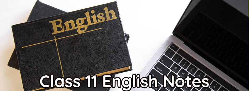 Class 11 English Notes for FBISE, Punjab, KPK and AJK Boards