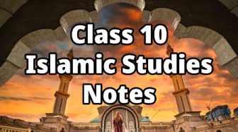 Class 10 Islamic Studies Notes 2024-25